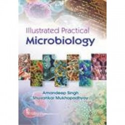 Illustrated Practical Microbiology 1st/2017